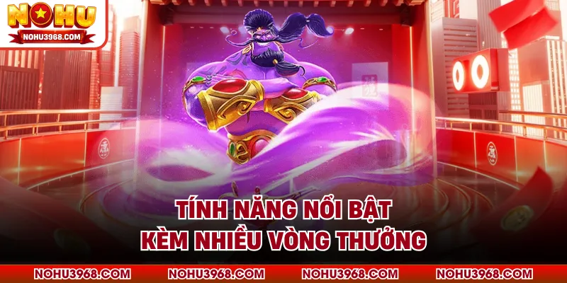 Tính năng nổi bật kèm nhiều vòng thưởng